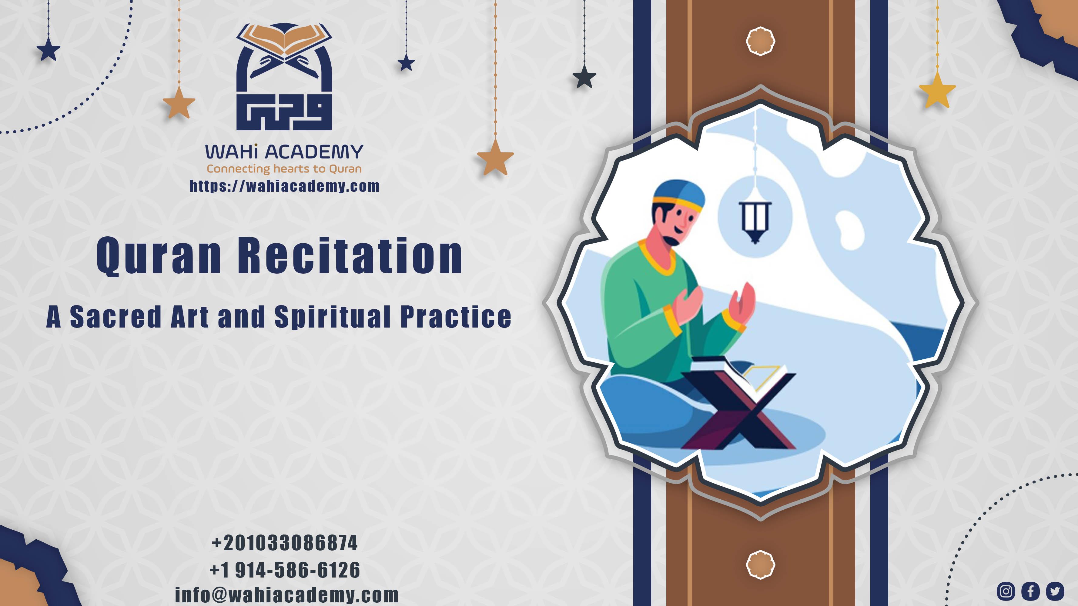 Quran Recitation: A Sacred Art and Spiritual Practice