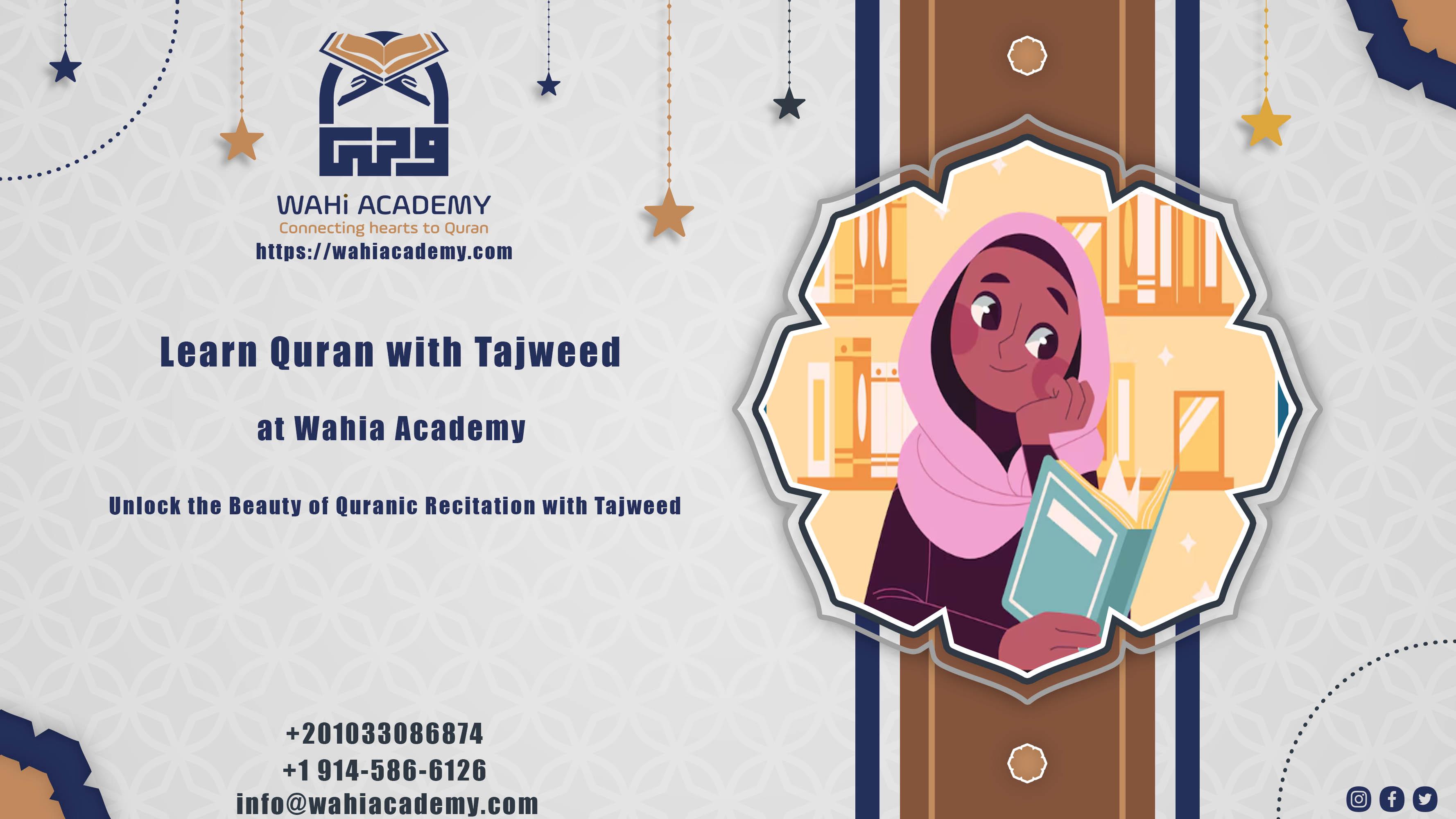Learn Quran with Tajweed at Wahia Academy Unlock the Beauty of Quranic Recitation with Tajweed