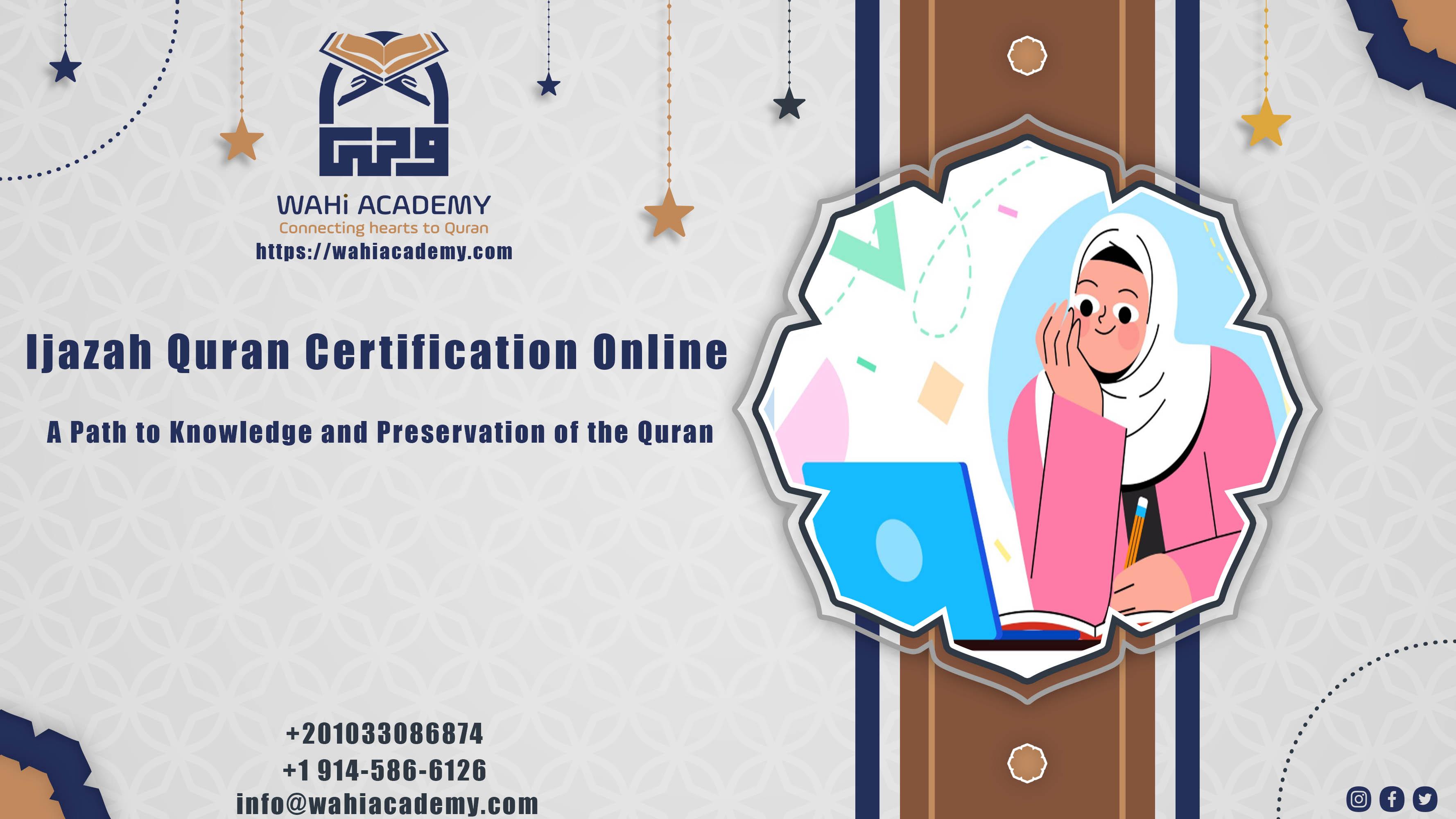 Ijazah Quran Certification Online: A Path to Knowledge and Preservation of the Quran