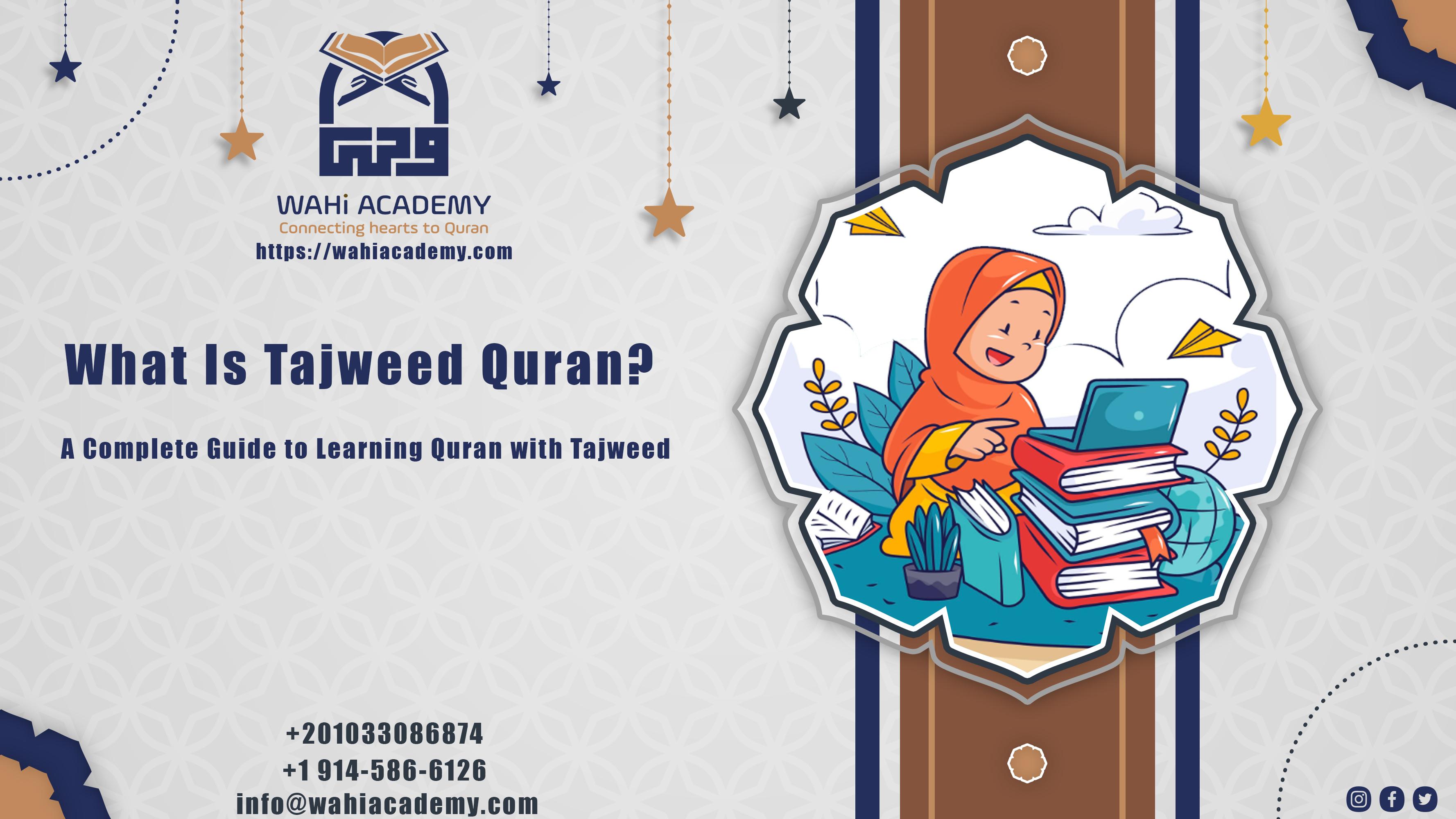 What Is Tajweed Quran? A Complete Guide to Learning Quran with Tajweed
