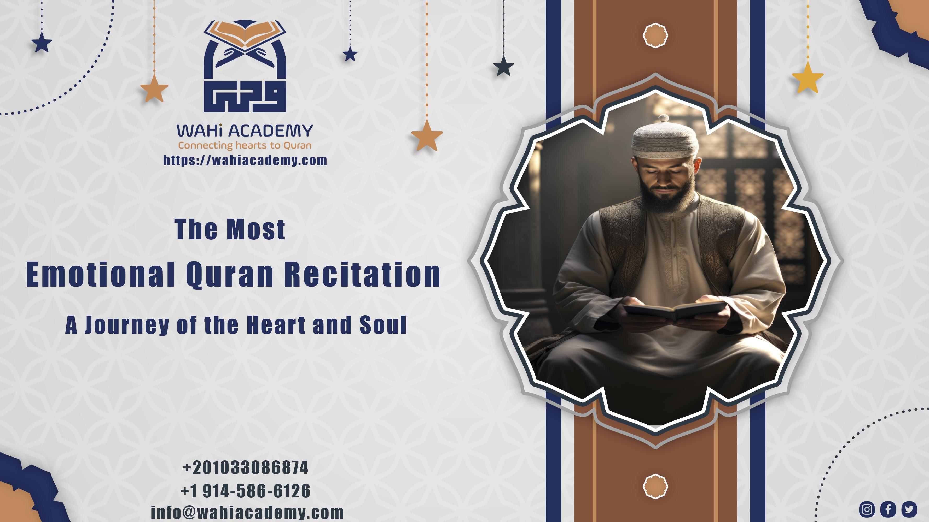 The Most Emotional Quran Recitation: A Journey of the Heart and Soul